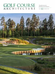 Golf Course Architecture – Issue 82, October 2025 Download Magazine PDF