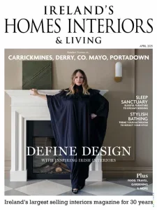 Ireland’s Homes Interiors & Living – April 2025 Download Magazine PDF