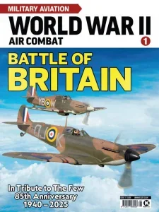 Military Aviation World War II Air Combat – Battle of Britain 2025 Download Magazine PDF