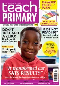 Teach Primary – Issue 19.7 2025 Download Magazine PDF
