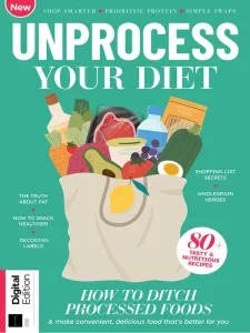Unprocess Your Diet – 2nd Edition 2025 Download Magazine PDF