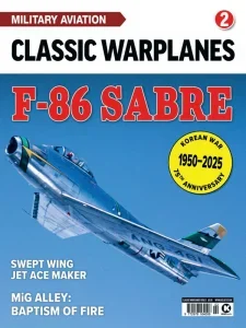Military Aviation – Classic Warplanes F-86 Sabre 2025 Download Magazine PDF