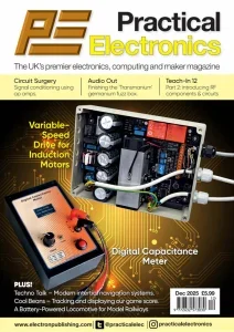 Practical Electronics – December 2025 Download Magazine PDF