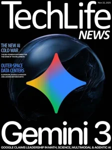 Techlife News – Issue 734, November 22, 2025 Download Magazine PDF