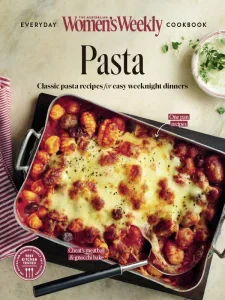 The Australian Women’s Weekly Cookbook Collection – Classic Pasta Recipes For Easy Weeknight Dinners 2025 Download Magazine PDF