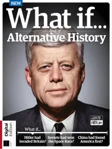 All About History What If.. Book of Alternative History – 19th Ed 2025 Download Magazine PDF