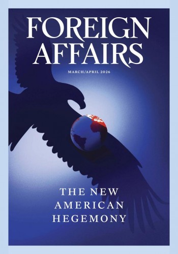 foreign affairs 8211 volume 105 number 02 marchapril 2026