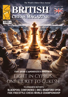British Chess Magazine Vol 148 March 2026