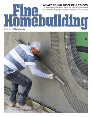 Fine Homebuilding Issue 338 April May 2026