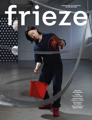Frieze Issue 258 April 2026
