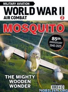 military aviation world war ii air combat 8211 issue 2 mosquito 2025